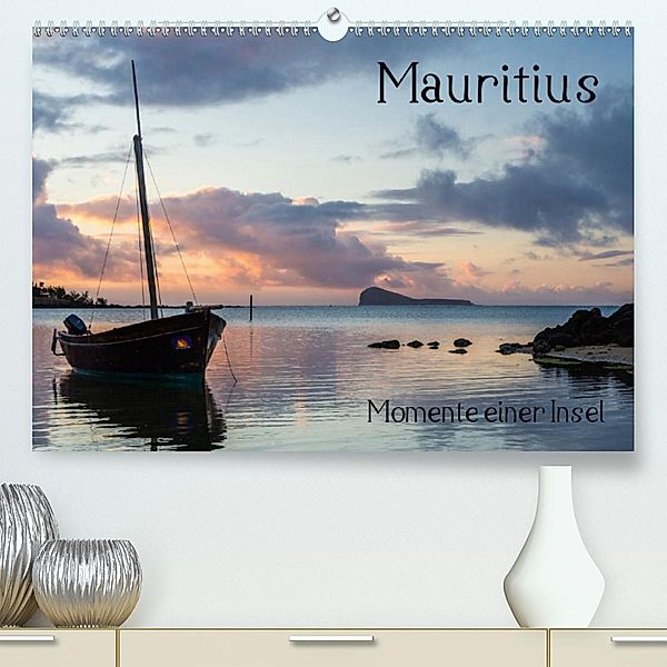 Mauritius - Momente einer Insel(Premium, hochwertiger DIN A2 Wandkalender 2020, Kunstdruck in Hochglanz), Thomas Klinder