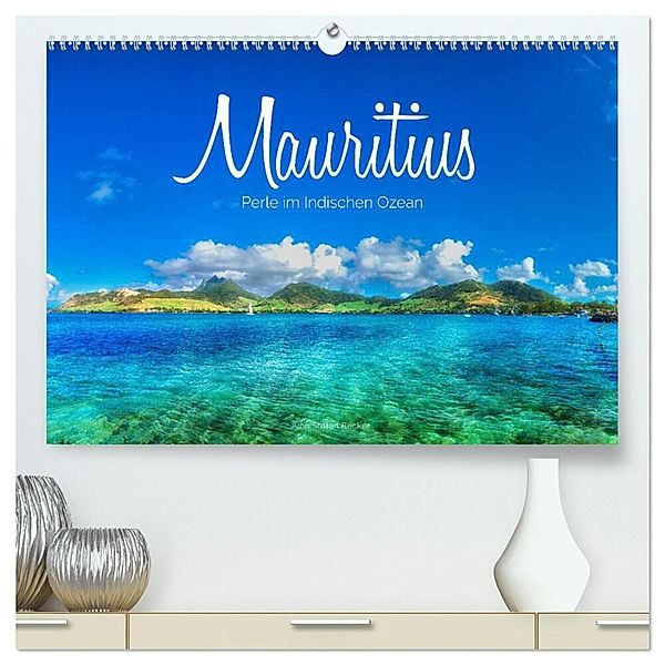 Mauritius - Perle im Indischen Ozean (hochwertiger Premium Wandkalender 2024 DIN A2 quer), Kunstdruck in Hochglanz, Stefan Becker