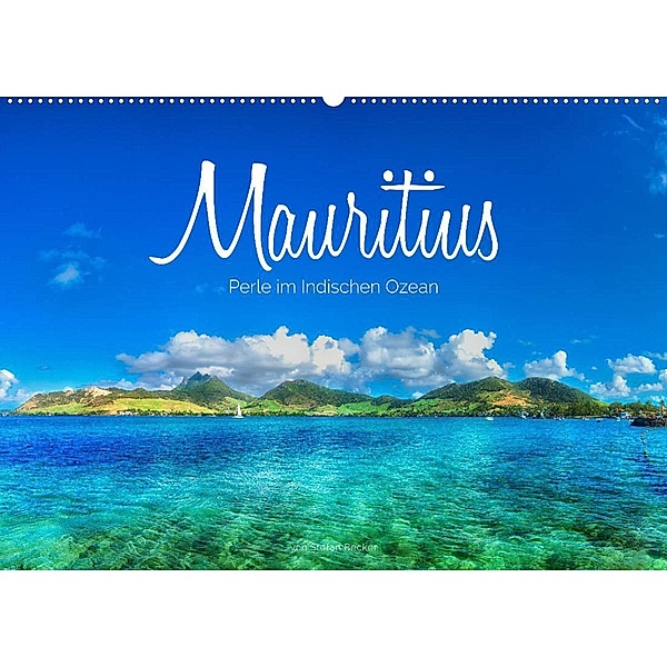 Mauritius - Perle im Indischen Ozean (Wandkalender 2023 DIN A2 quer), Stefan Becker