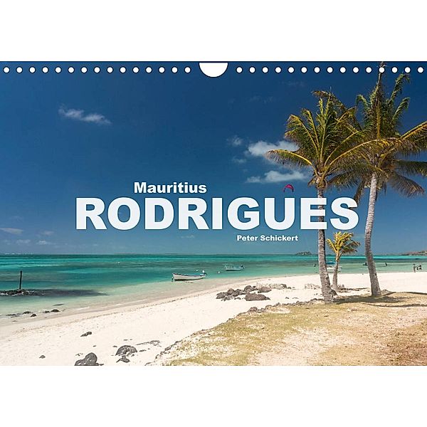 Mauritius - Rodrigues (Wandkalender 2023 DIN A4 quer), Peter Schickert