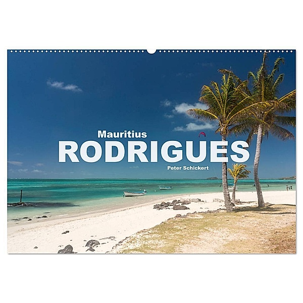 Mauritius - Rodrigues (Wandkalender 2024 DIN A2 quer), CALVENDO Monatskalender, Peter Schickert
