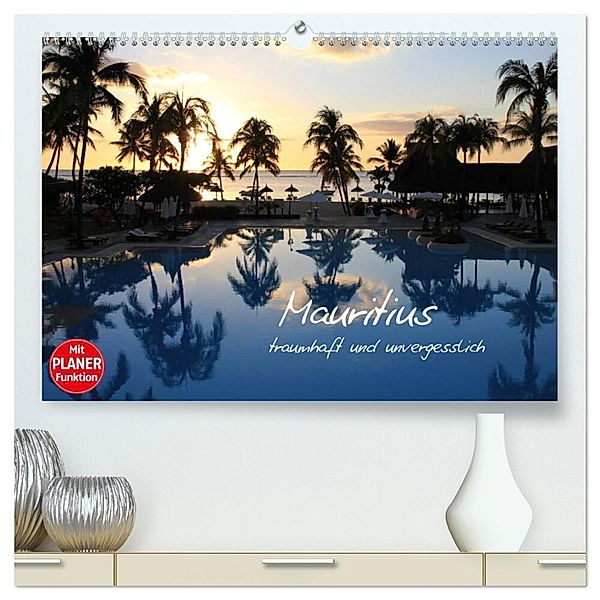 Mauritius - traumhaft und unvergesslich (hochwertiger Premium Wandkalender 2025 DIN A2 quer), Kunstdruck in Hochglanz, Calvendo, Jana Thiem-Eberitsch