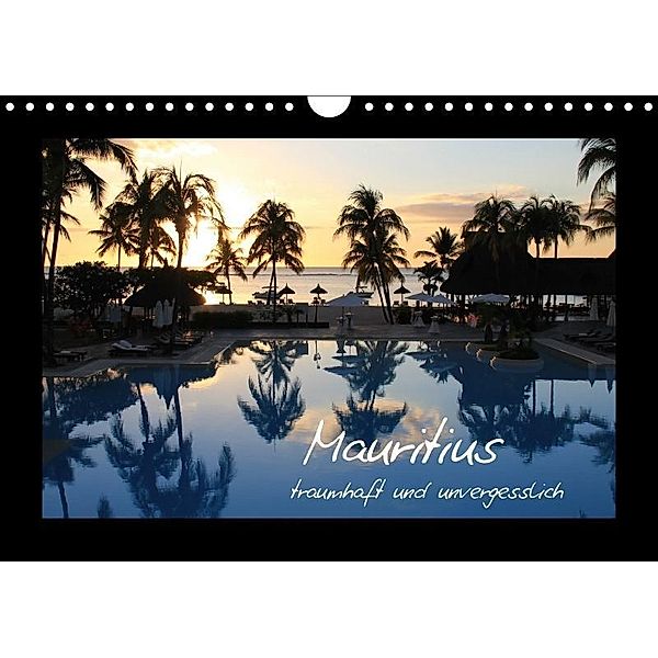 Mauritius - traumhaft und unvergesslich (Wandkalender 2017 DIN A4 quer), Jana Thiem-Eberitsch