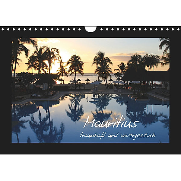 Mauritius - traumhaft und unvergesslich (Wandkalender 2019 DIN A4 quer), Jana Thiem-Eberitsch