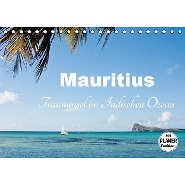 Mauritius - Trauminsel im Indischen Ozean (Tischkalender 2016 DIN A5 quer), Carina-Fotografie