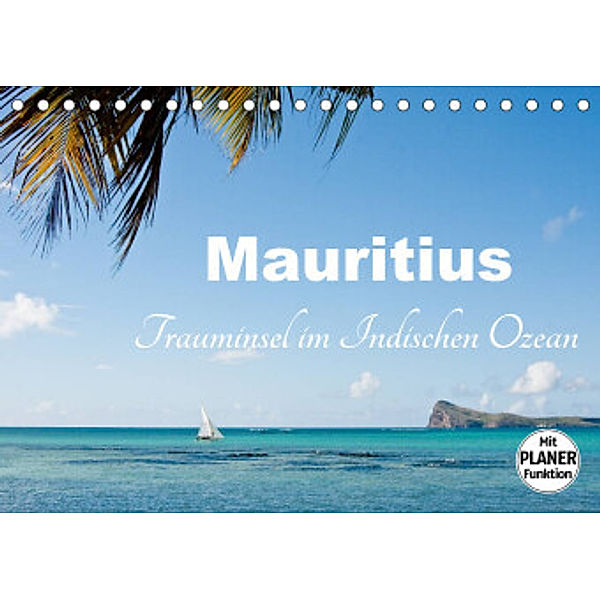 Mauritius - Trauminsel im Indischen Ozean (Tischkalender 2022 DIN A5 quer), Carina-Fotografie