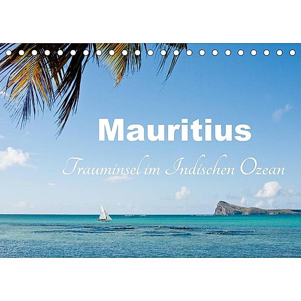 Mauritius - Trauminsel im Indischen Ozean (Tischkalender 2023 DIN A5 quer), Carina-Fotografie