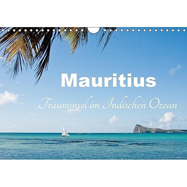 Mauritius - Trauminsel im Indischen Ozean (Wandkalender 2017 DIN A4 quer), Carina-Fotografie