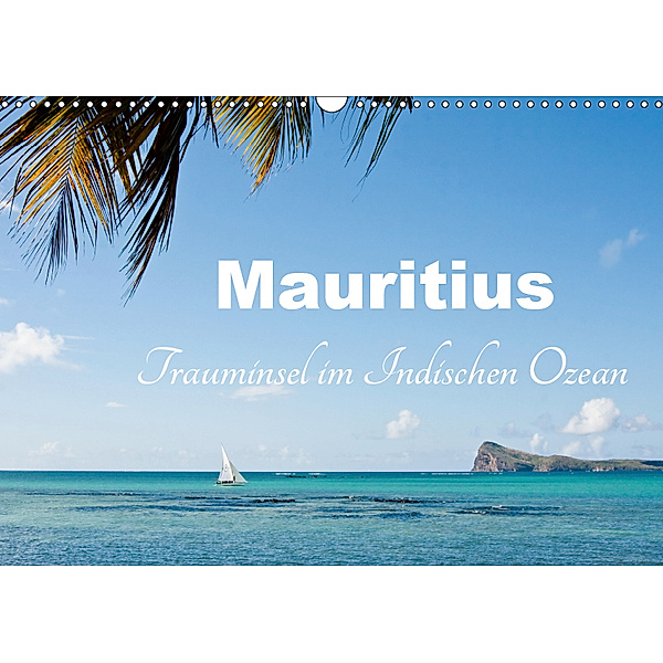 Mauritius - Trauminsel im Indischen Ozean (Wandkalender 2019 DIN A3 quer), Carina-Fotografie