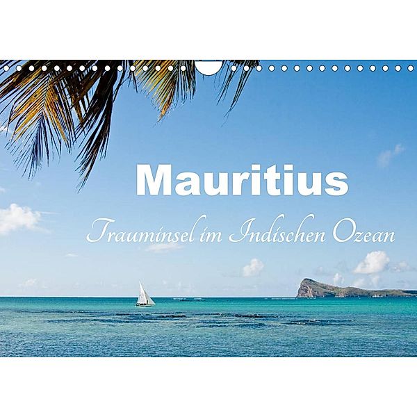 Mauritius - Trauminsel im Indischen Ozean (Wandkalender 2023 DIN A4 quer), Carina-Fotografie