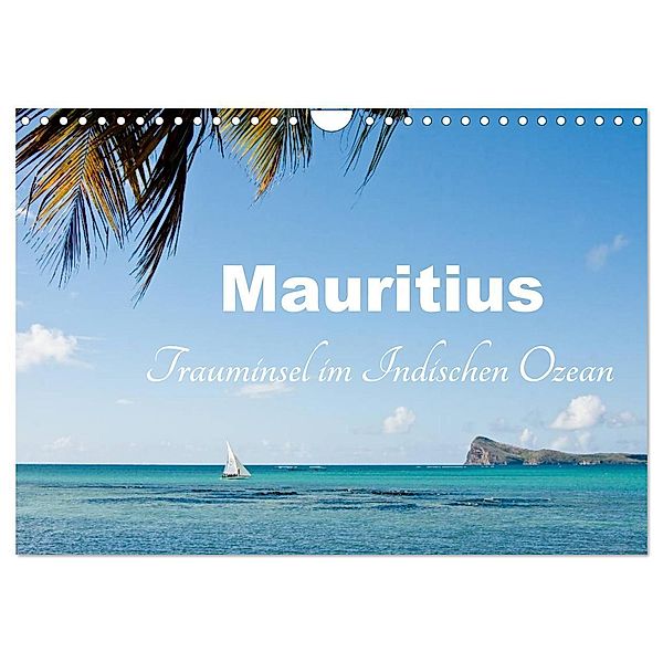 Mauritius - Trauminsel im Indischen Ozean (Wandkalender 2025 DIN A4 quer), CALVENDO Monatskalender, Calvendo, Carina-Fotografie