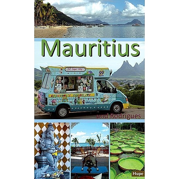 Mauritius und Rodrigues, Ilona Hupe, Manfred Vachal