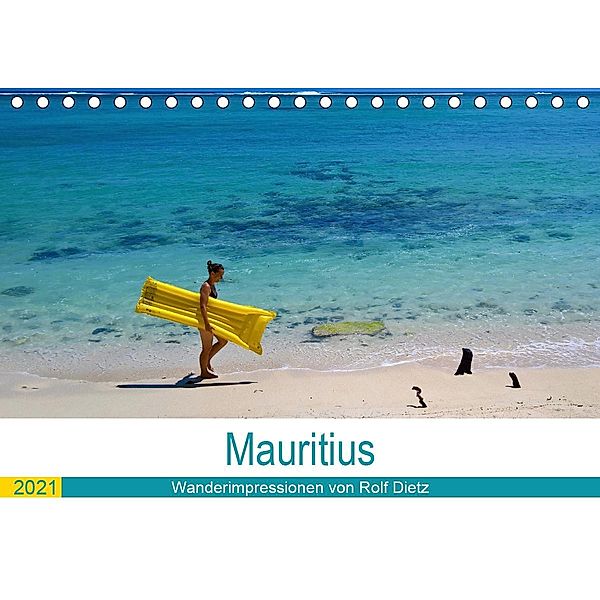 Mauritius - Wanderimpressionen von Rolf Dietz (Tischkalender 2021 DIN A5 quer), Rolf Dietz