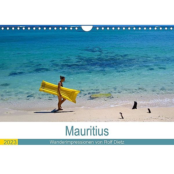 Mauritius - Wanderimpressionen von Rolf Dietz (Wandkalender 2023 DIN A4 quer), Rolf Dietz