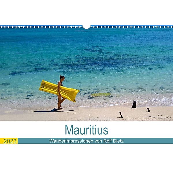 Mauritius - Wanderimpressionen von Rolf Dietz (Wandkalender 2023 DIN A3 quer), Rolf Dietz