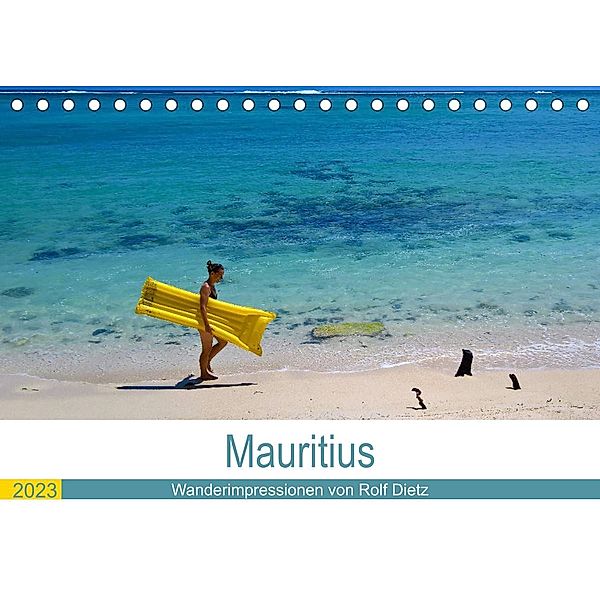 Mauritius - Wanderimpressionen von Rolf Dietz (Tischkalender 2023 DIN A5 quer), Rolf Dietz
