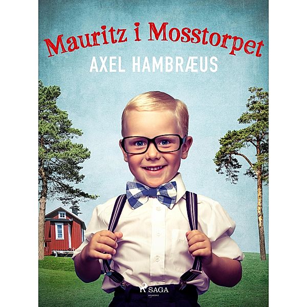 Mauritz i Mosstorpet, Axel Hambræus