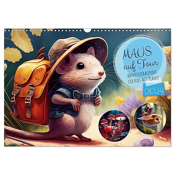 Maus auf Tour - Abenteuerkalender für Kids mit Planer (Wandkalender 2024 DIN A3 quer), CALVENDO Monatskalender, Anja Frost