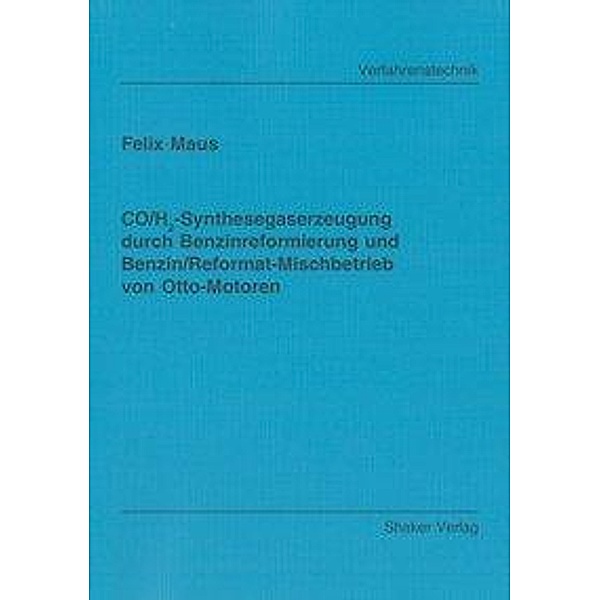 Maus, F: CO/H2-Synthesegaserzeugung durch Benzinreformierung, Felix Maus