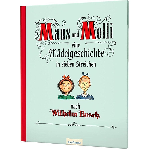 Maus und Molli, Eine Mädelgeschichte in sieben Streichen, Wilhelm Herbert, Carl Storch
