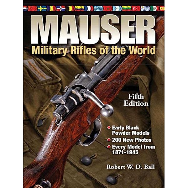 Mauser Military Rifles of the World, Robert W. D. Ball