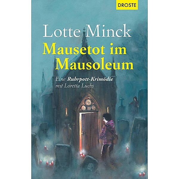 Mausetot im Mausoleum / Loretta Luchs Bd.9, Lotte Minck