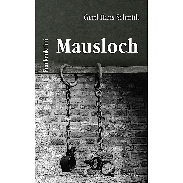 Mausloch, Gerd Hans Schmidt