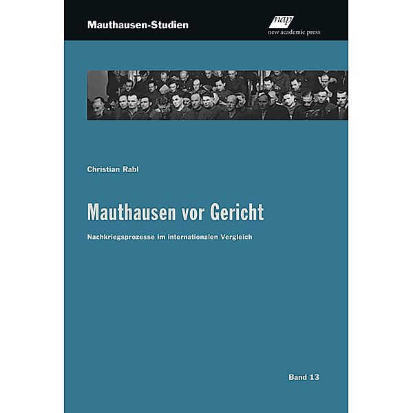 Mauthausen vor Gericht, Christian Rabl