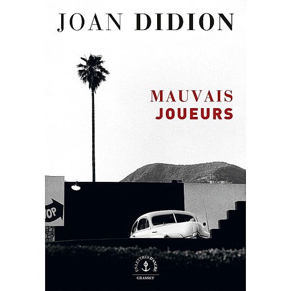Mauvais joueurs / En lettres d'ancre, Joan Didion