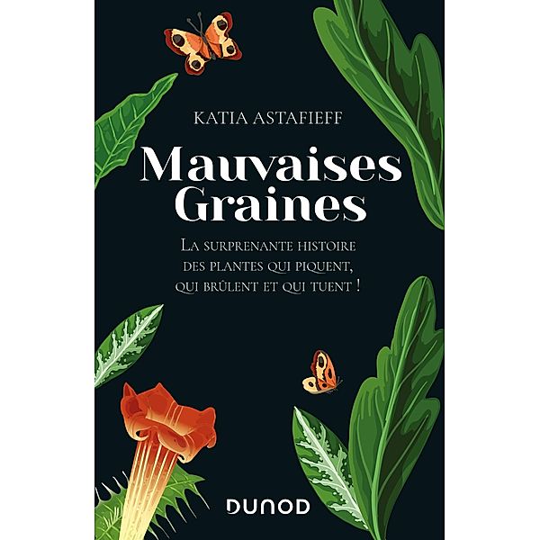 Mauvaises graines / Hors Collection, Katia Astafieff