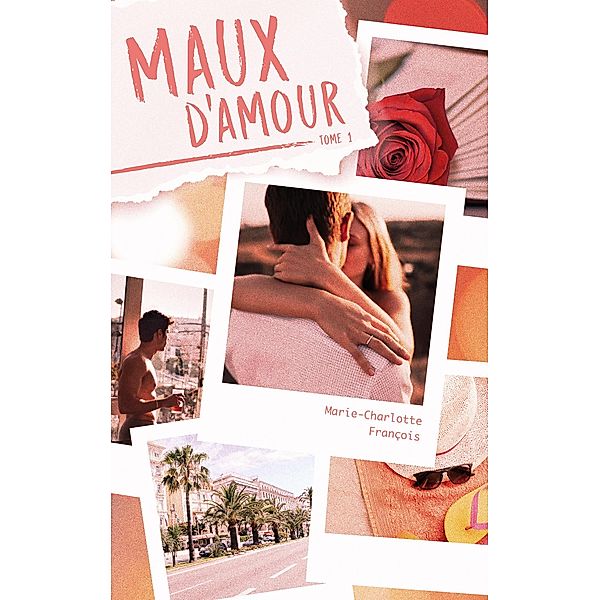 Maux d'amour, tome 1 / HLAB, Marie-Charlotte François