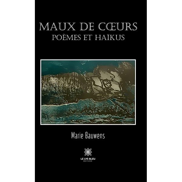 Maux de coeurs, Marie Bauwens