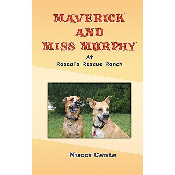 Maverick and Miss Murphy at Rascal's Rescue Ranch / SBPRA, Nucci Cento