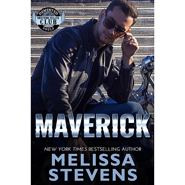 Maverick (Demented Souls, #10) / Demented Souls, Melissa Stevens