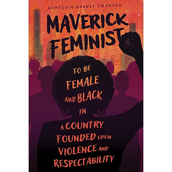 Maverick Feminist, Kemeshia Randle Swanson