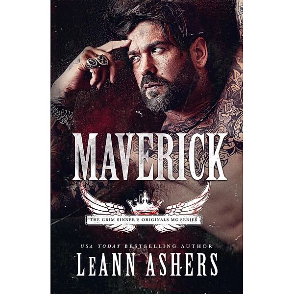 Maverick (Grim Sinner's MC Originals, #2) / Grim Sinner's MC Originals, Leann Ashers