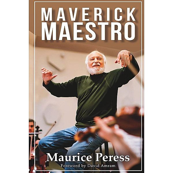 Maverick Maestro, Maurice Peress