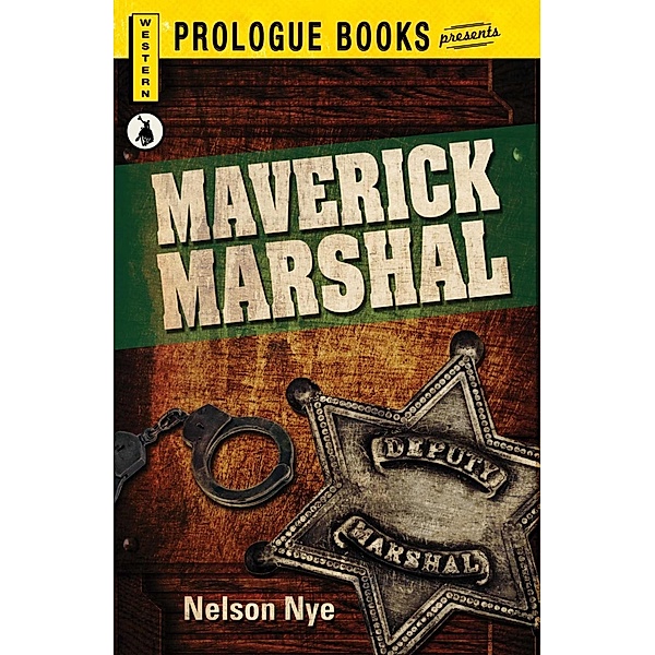 Maverick Marshall, Nelson Nye