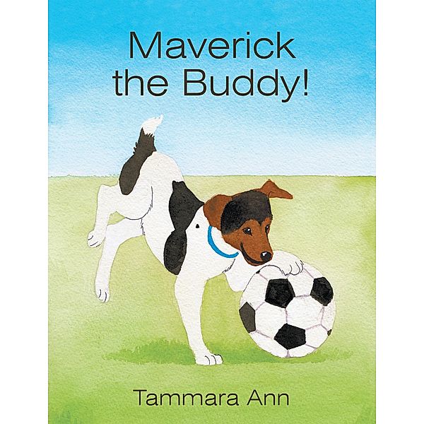 Maverick the Buddy!, Tammara Ann