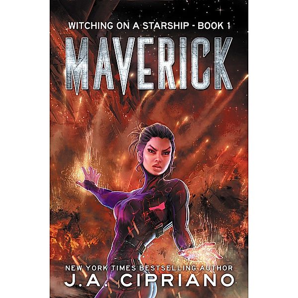 Maverick (Witching on a Starship, #1) / Witching on a Starship, J. A. Cipriano
