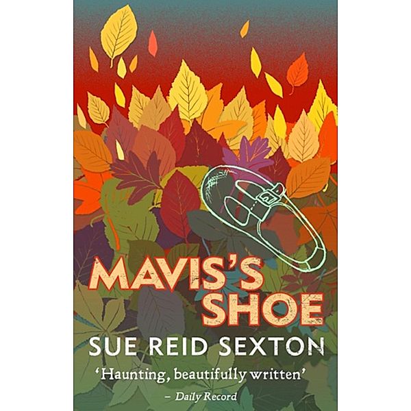 Mavis's Shoe, Sue Reid Sexton