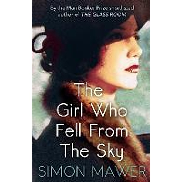 Mawer, S: Girl Who Fell from the Sky, Simon Mawer