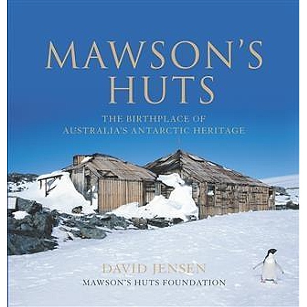 Mawson's Huts, David Jensen