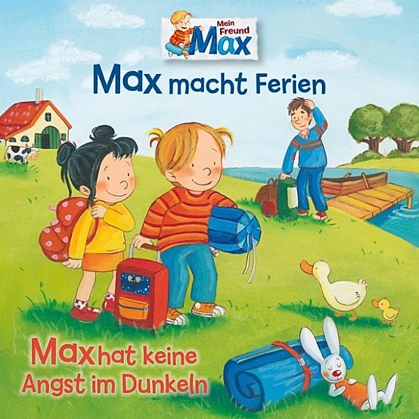 Max - 16: Max macht Ferien/Max hat keine Angst im Dunkeln