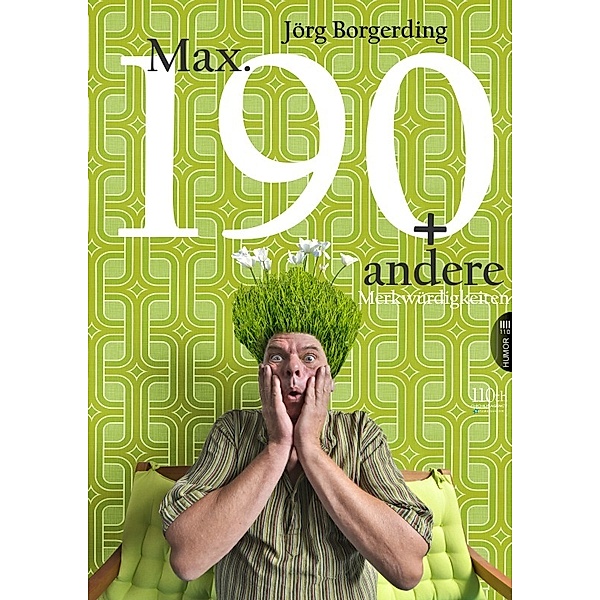 Max. 190 und andere Merkwürdigkeiten, Jörg Borgerding