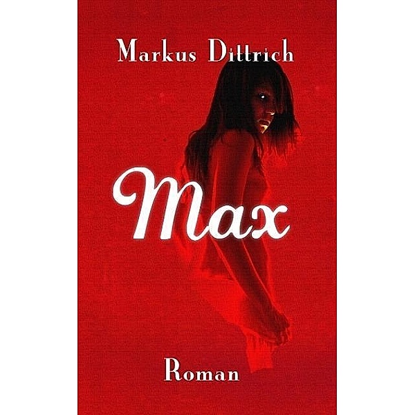Max, Markus Dittrich