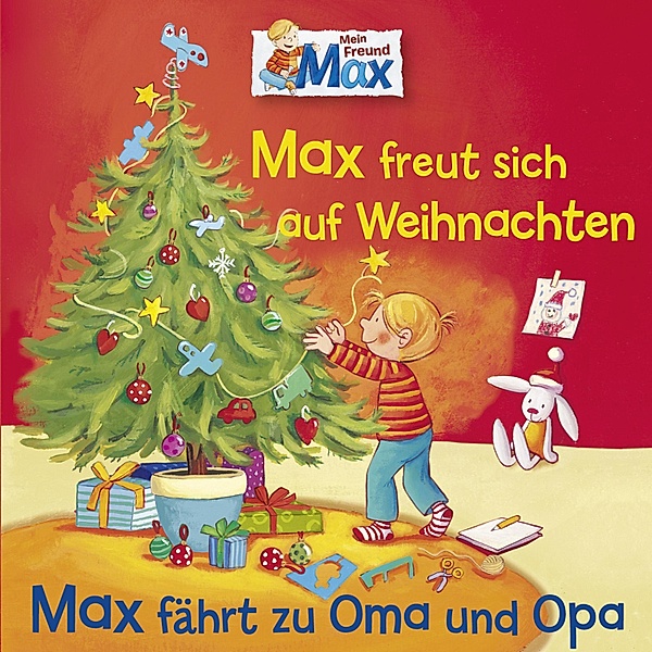 Max - 6 - 06: Max freut sich auf Weihnachten / Max fährt zu Oma und Opa, Christian Tielmann, Joseph Mohr, Ludger Billerbeck, Ernst Anschutz