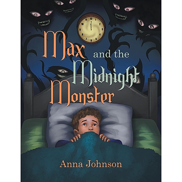 Max and the  Midnight Monster, Anna Johnson