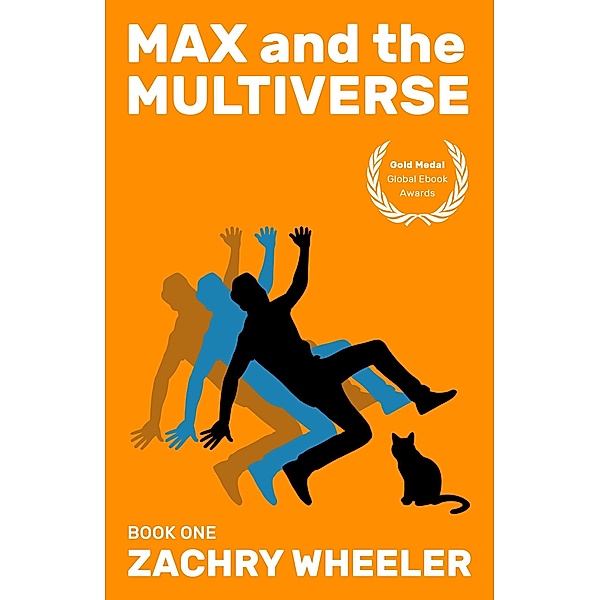 Max and the Multiverse / Max and the Multiverse, Zachry Wheeler