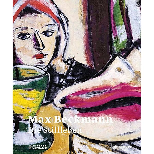 Max Beckmann: Die Stillleben